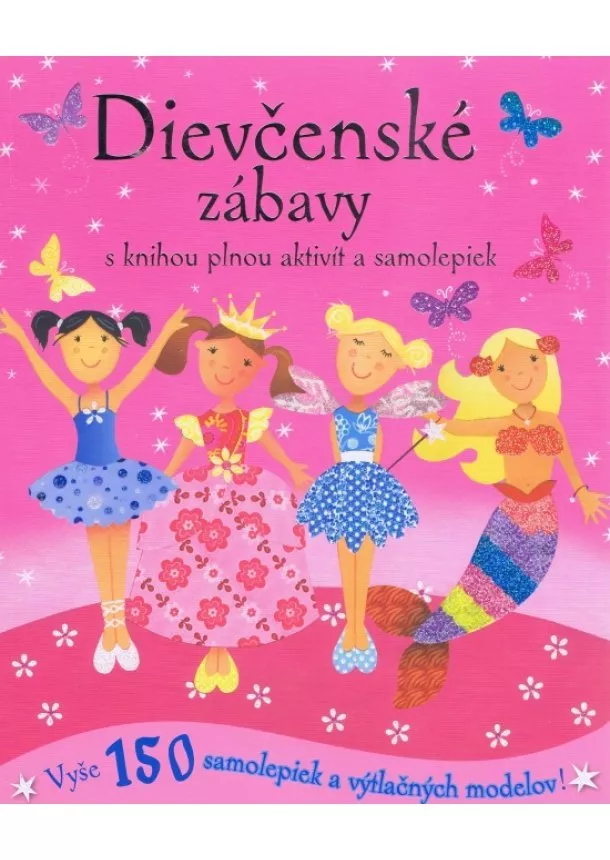 autor neuvedený - Dievčenské zábavy s knihou plnou aktivít a samolepiek