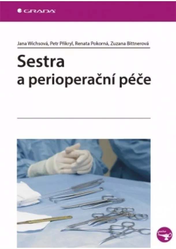 Jana Wichsová  a kolektív - Sestra a perioperační péče