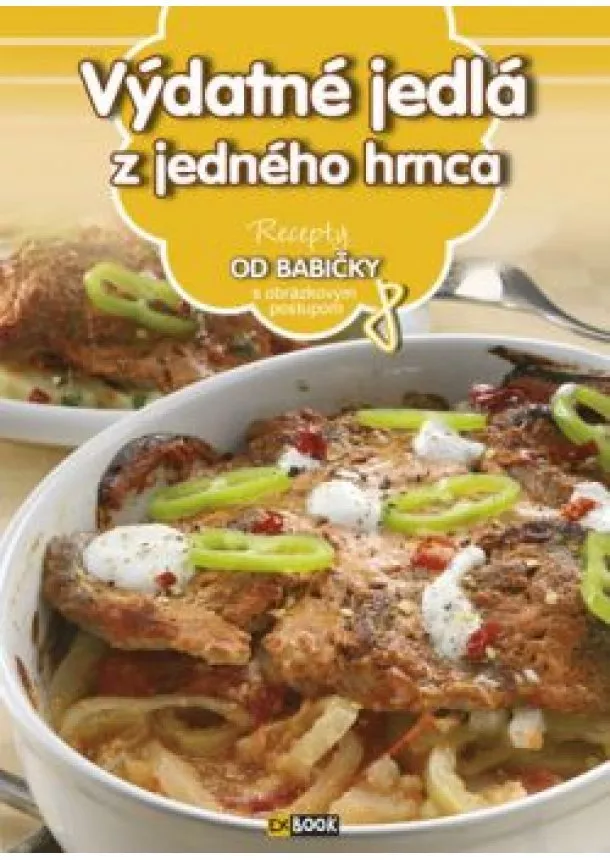 Výdatné jedlá z jedného hrnca 8. - Recepty od babičky