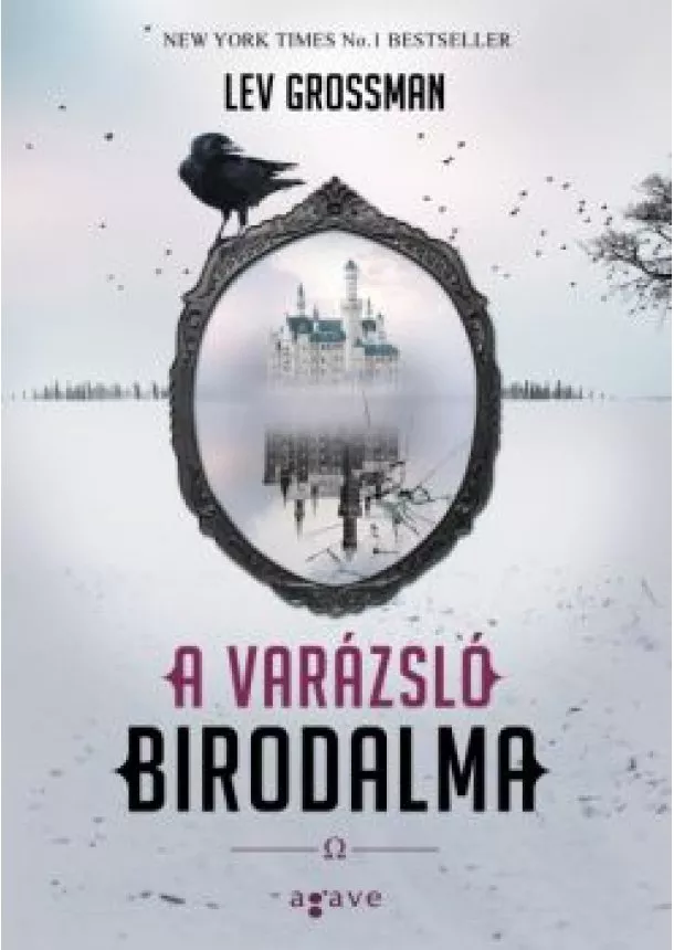 LEV GROSSMAN - A VARÁZSLÓ BIRODALMA