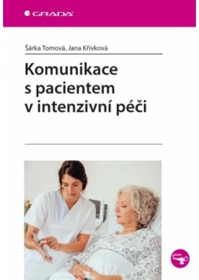 Komunikace s pacientem v intenzivní péči