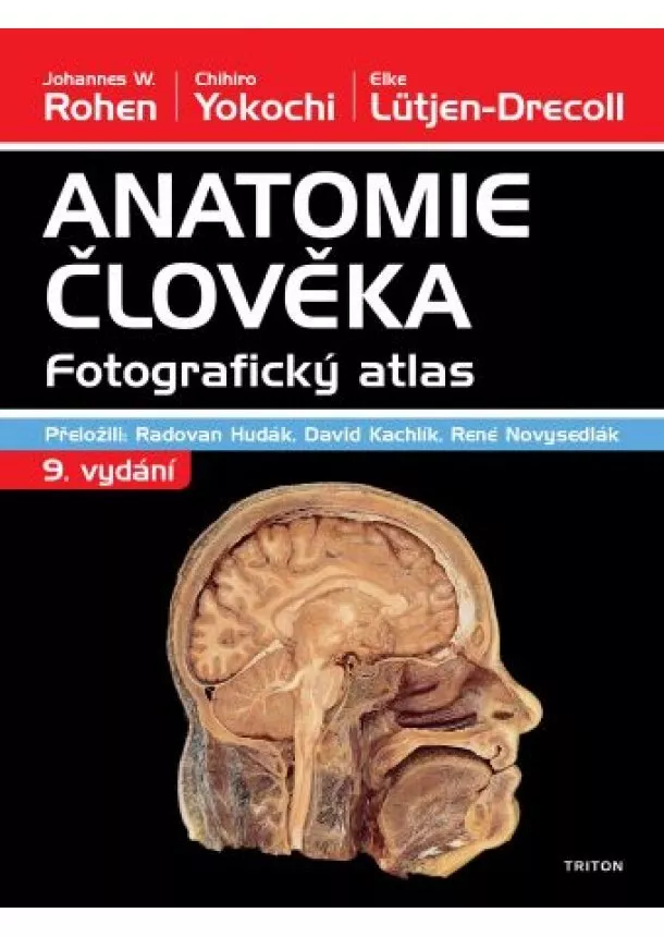 Johannes W. Rohen, Chihiro Yokochi, Elke Lütjen-Drecoll - Anatomie člověka - Fotografický atlas