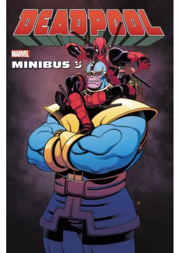 Gerry Duggan, Tim Seeley, Fabian Nicieza - Deadpool Minibus 3