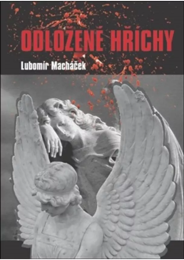 Lubomír Macháček - Odložené hříchy