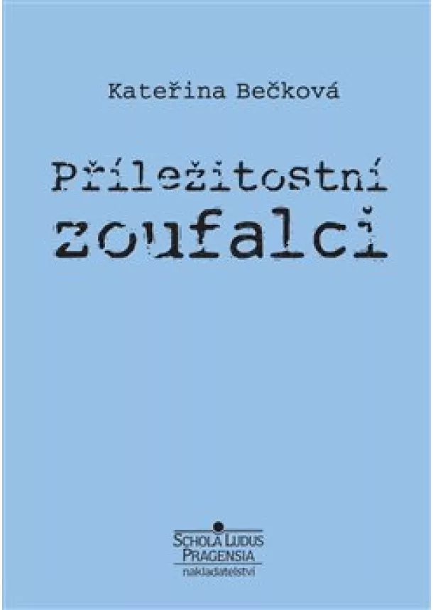 Kateřina Bečková - Příležitostní zoufalci