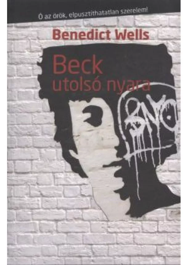 BENEDICT WELLS - BECK UTOLSÓ NYARA