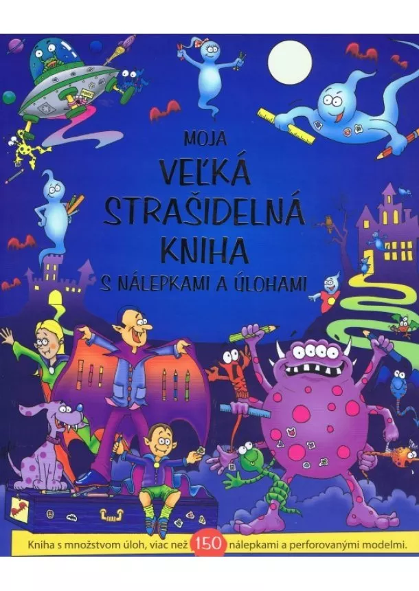 autor neuvedený - Moja veľká strašidelná kniha s nálepkami a úlohami