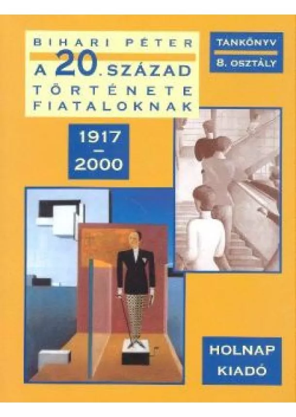 Bihari Péter - A 20.század tört.fiataloknak