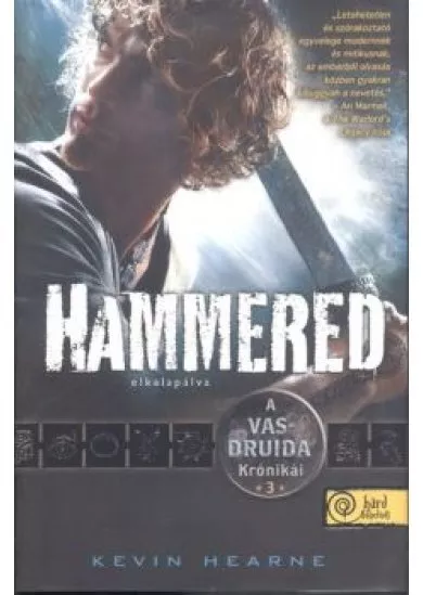 HAMMERED - ELKALAPÁLVA /A VASDRUIDA KRÓNIKÁI 3. - KEMÉNY