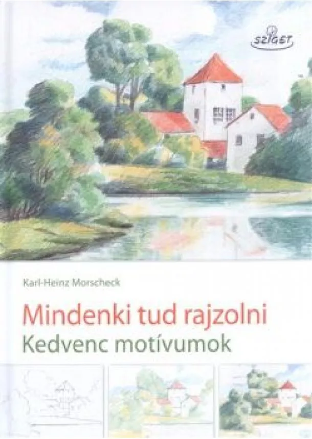 Karl-Heinz Morscheck - Mindenki tud rajzolni /Kedvenc motívumok