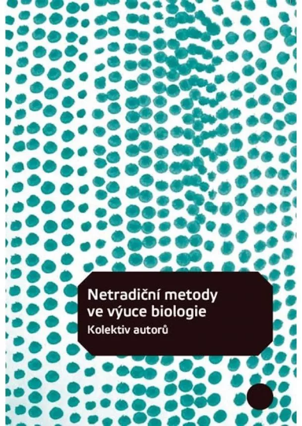 Kolektív - Netradiční metody ve výuce biologie