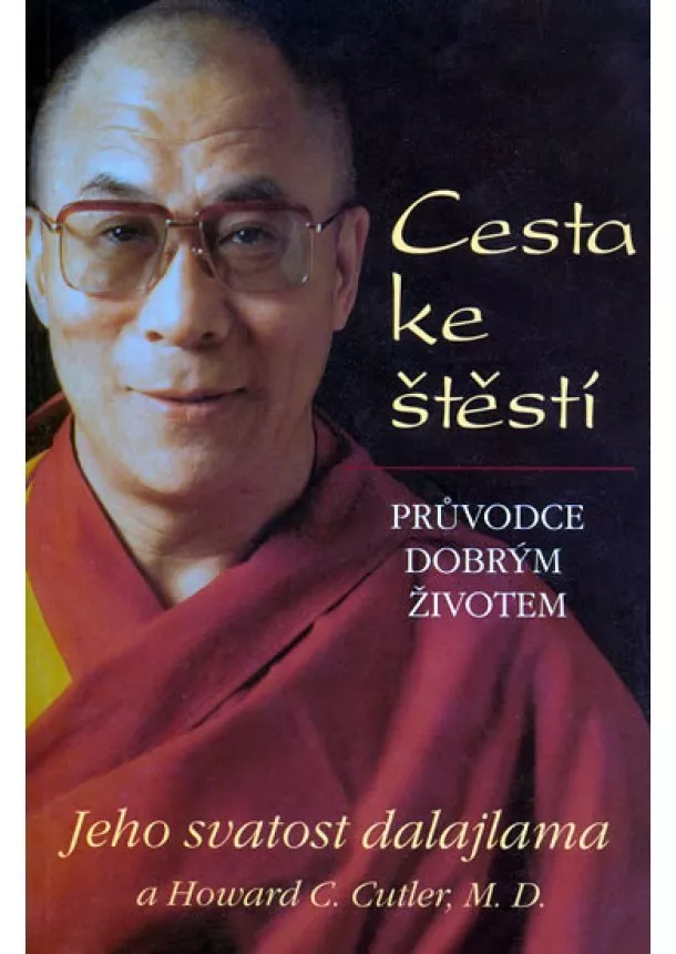 Jeho Svatost Dalajlama XIV. - Cesta ke štěstí