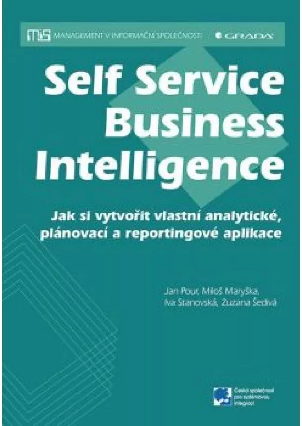 Pour Jan, Maryška Miloš, Stanovská Iva, Šedivá Zuzana - Self Service Business Intelligence