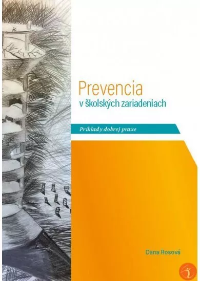 Prevencia v školských zariadeniach - Príklady dobrej praxe