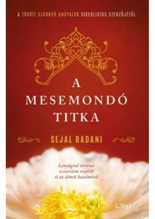 Sejal Badani - A mesemondó titka