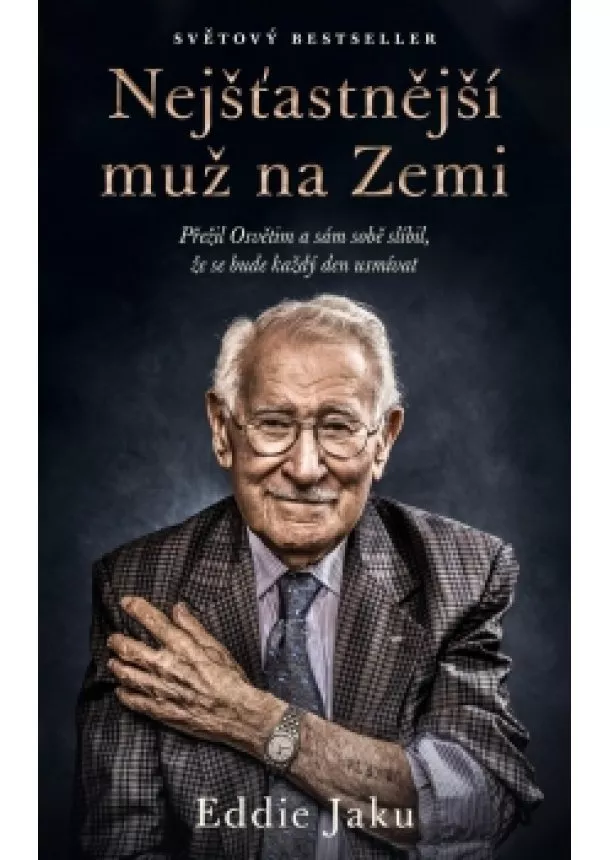 Eddie Jaku - Nejšťastnější muž na Zemi - Přežil Osvětim a sám sobě slíbil, že se bude každý den usmívat