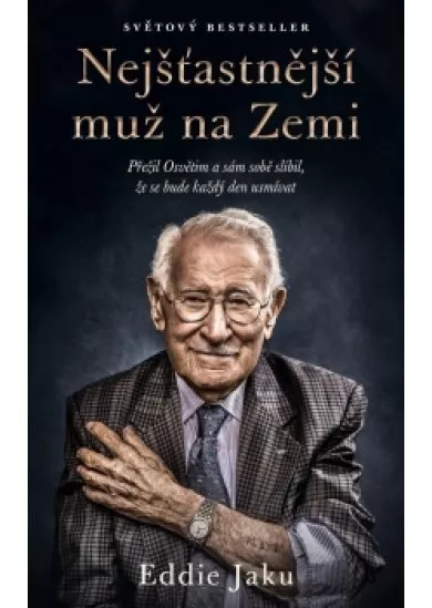 Nejšťastnější muž na Zemi - Přežil Osvětim a sám sobě slíbil, že se bude každý den usmívat