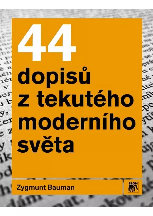 Zygmunt Bauman - 44 dopisů z tekutého moderního světa