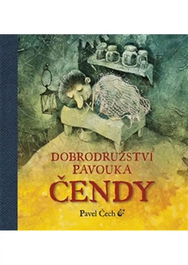 Pavel Čech - Dobrodružství pavouka Čendy