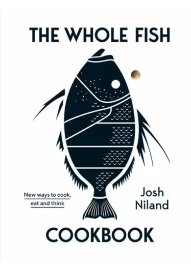 The Whole Fish Cookbook