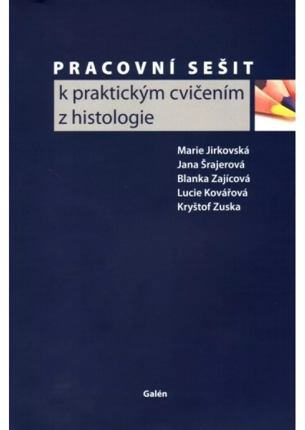 Marie Jirkovská, Kolektív autorov - Pracovní sešit k praktickým cvičením z histologie