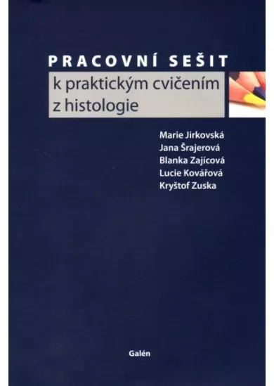 Pracovní sešit k praktickým cvičením z histologie