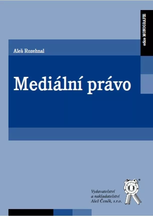 Aleš Rozehnal - Mediální právo - 3. vydání