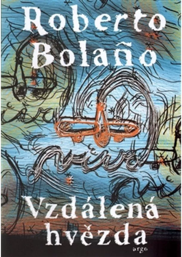 Roberto Bolaňo - Vzdálená hvězda