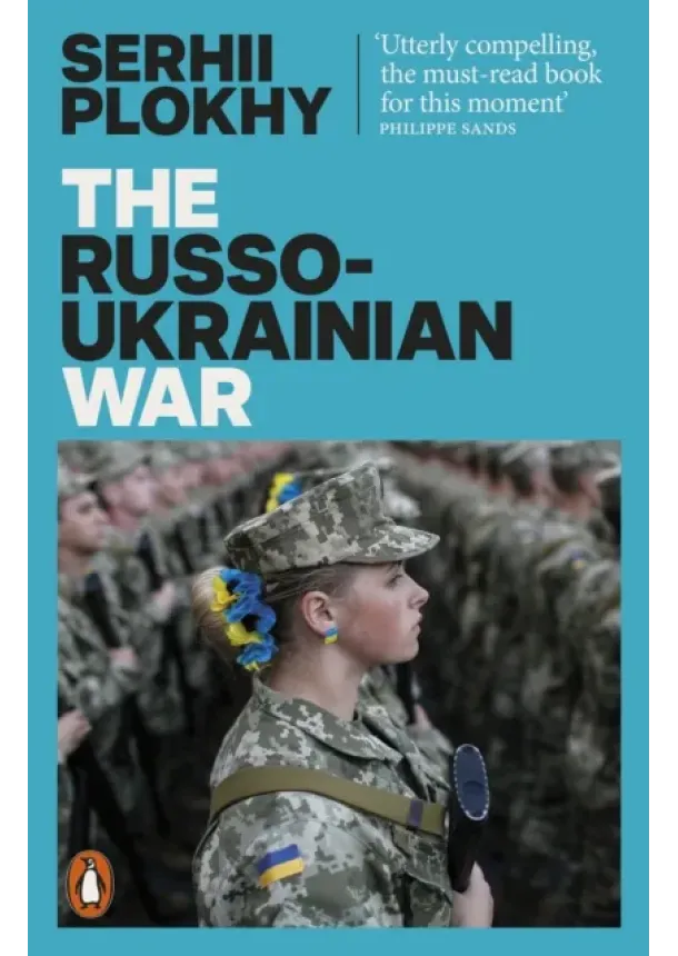 Serhii Plokhy - The Russo-Ukrainian War