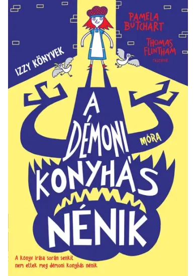 A démoni konyhás nénik - Izzy könyvek