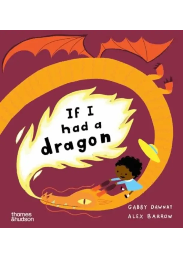 Gabby Dawnay - If I had a dragon