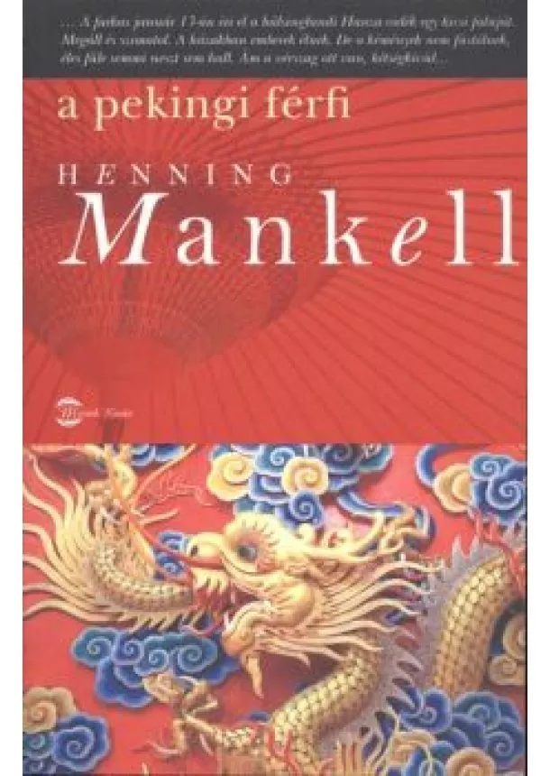 HENNING MANKELL - A PEKINGI FÉRFI