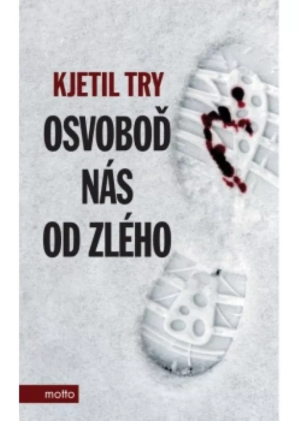 Kjetil Try - Osvoboď nás od zlého