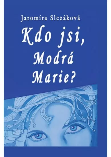 Kdo jsi, Modrá Marie