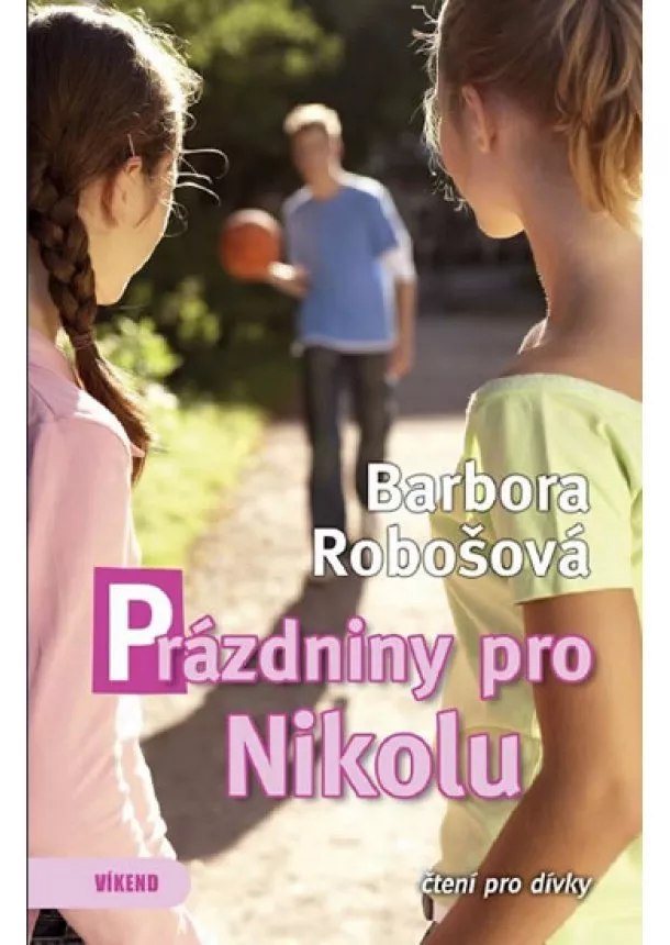 Barbora Robošová - Prázdniny pro Nikolu