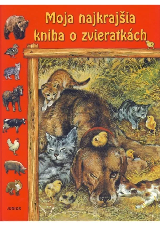 autor neuvedený - Moja najkrajšia kniha o zvieratkách