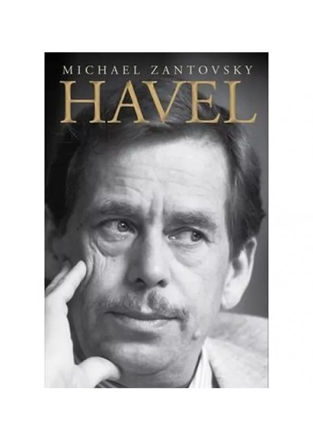 Michael Žantovský - Havel: A Life