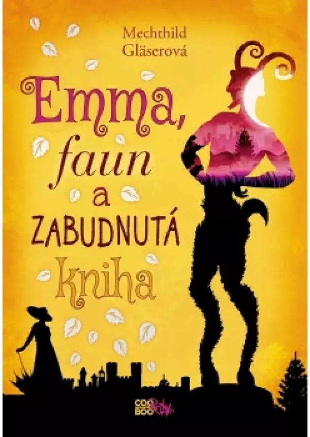 Mechthild Gläserová - Emma, faun a zabudnutá kniha