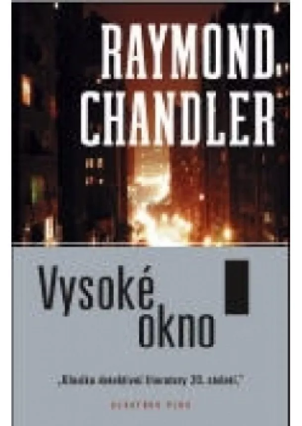 Raymond Chandler - Vysoké okno