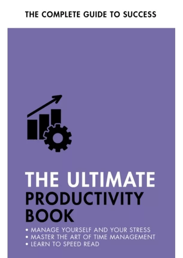 Martin Manser, Stephen Evans-Howe - The Ultimate Productivity Book