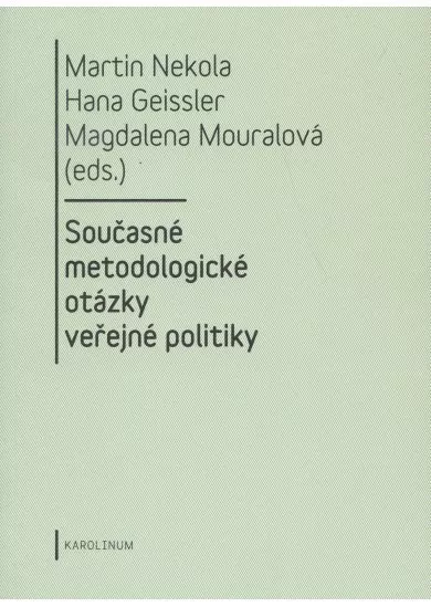 Současné metodologické otázky veřejné politiky