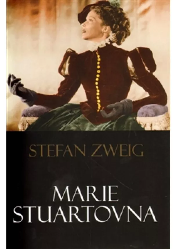 Stefan Zweig - Marie Stuartovna