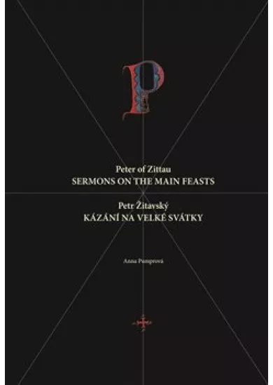 Petr Žitavský: Kázání na velké svátky - Peter of Zittau: Sermons on the Principal Feasts