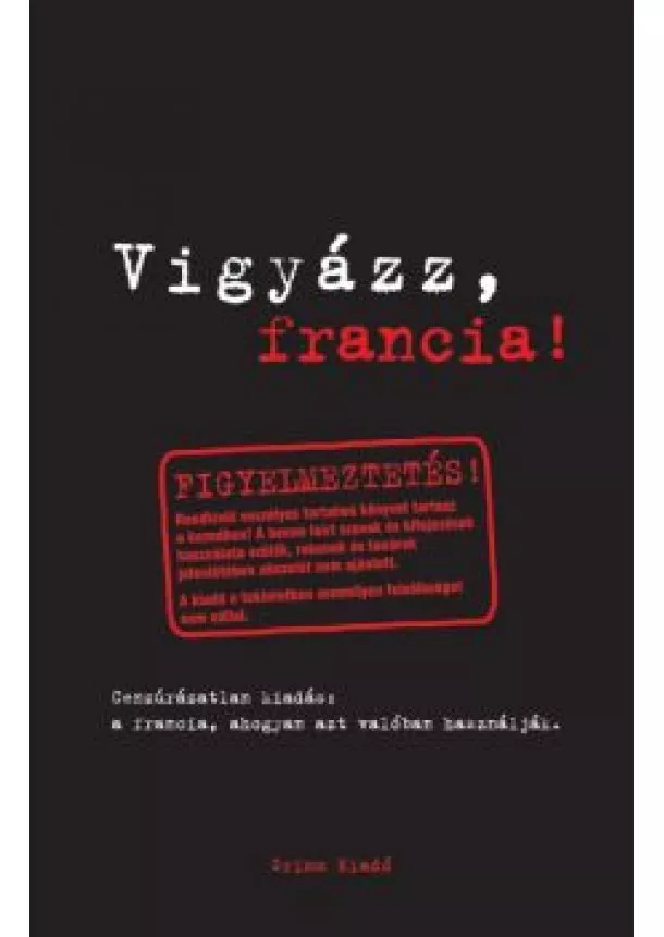 NYELVOKTATÁS - VIGYÁZZ, FRANCIA!