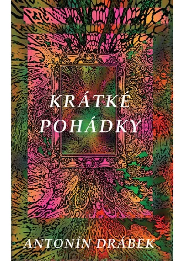 Antonín Drábek - Krátké pohádky