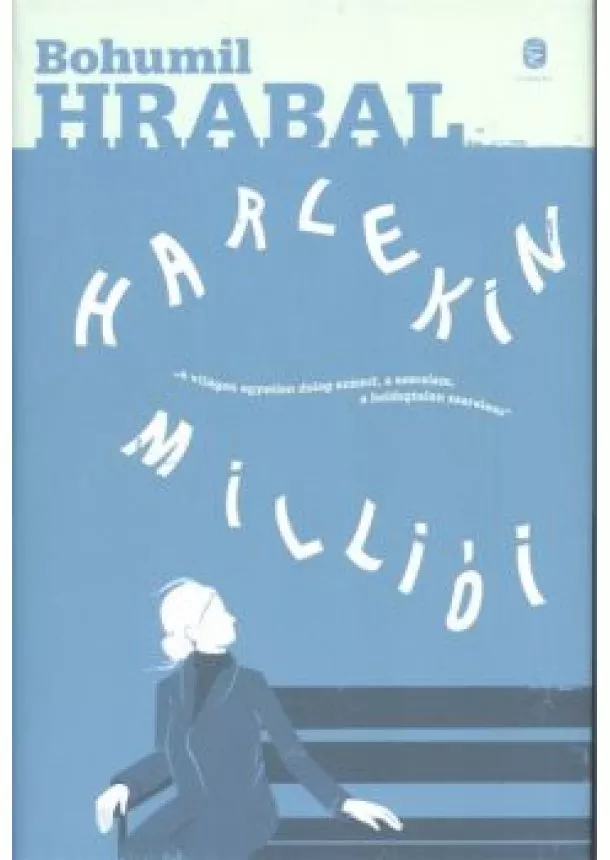 Bohumil Hrabal - Harlekin milliói