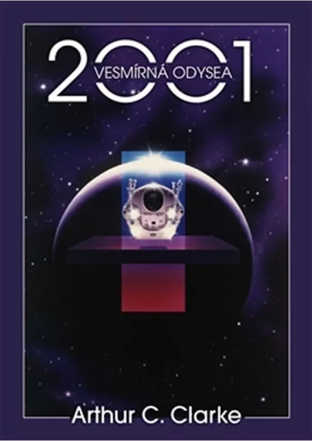 Arthur C. Clarke - 2001: Vesmírná odysea