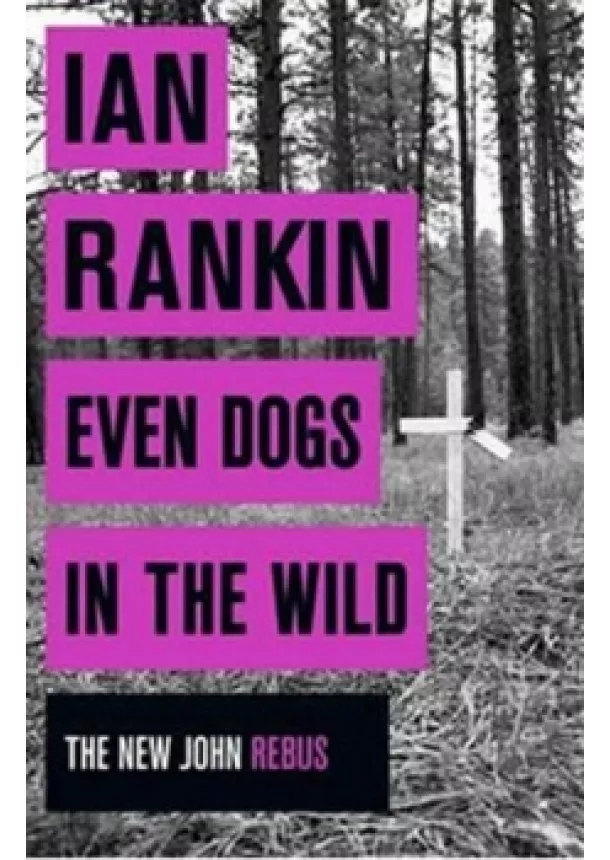 Ian Rankin - Even Dogs In The Wild