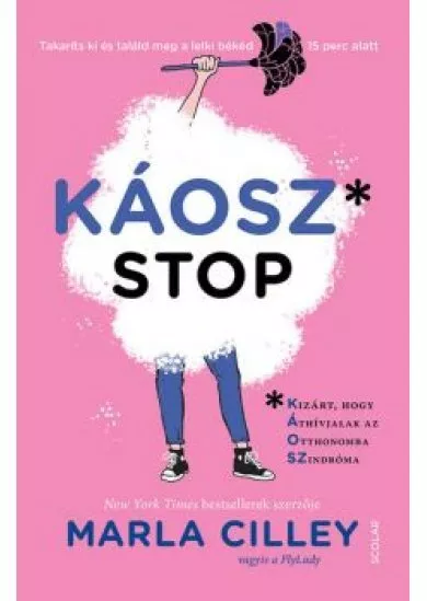 Káoszstop - Takaríts ki és találd meg lelki békédet 15 perc alatt