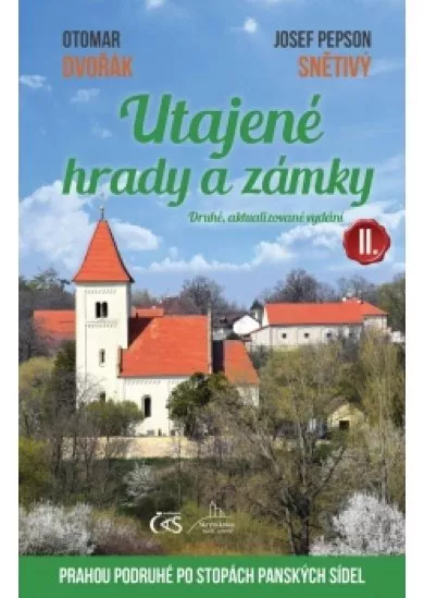 Utajené hrady a zámky II. aneb Prahou podruhé po stopách panských sídel